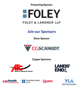 Presenting Sponsor Foley & Lardner LLP, Silver Sponsor CG Schmidt, Copper Sponsors American Transmission Company, Lands' End, UW Health Unity Point Health Meriter and Quartz, and Yahara Lakes Association