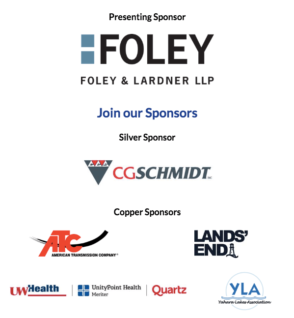 Presenting Sponsor Foley & Lardner LLP, Silver Sponsor CG Schmidt, Copper Sponsors American Transmission Company, Lands' End, UW Health Unity Point Health Meriter and Quartz, and Yahara Lakes Association